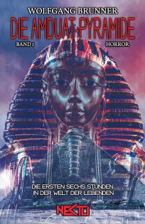 Die Amduat-Pyramide, Band 1 - Roman von Wolfgang Brunner