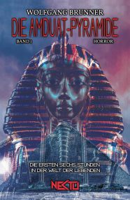 Buchcover Die Amduat-Pyramide, Band 2, Die ersten sechs Stunden in der Welt der Lebenden