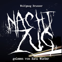 Hörbuch Cover Nachtzug gesprochen von Kati Winter Wolfgang Brunner