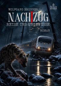 Nachtzug Horror Roman Wolfgang Brunner Neuauflage Signum Verlag Apex Verlag