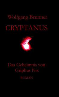 Zweitausgabe Cryptanus Band 2 Leben nach dem Tod Wolfgang Brunner
